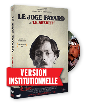 Le Juge Fayard dit "Le Sheriff" - Version Institutionnelle