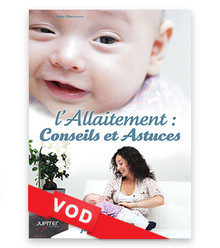 Allaitement : Conseils & Astuces / HD / 48H / VF